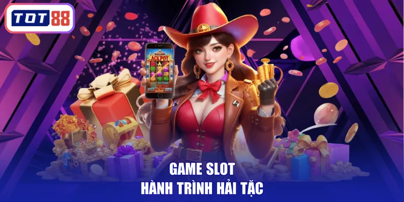 Game slot hành trình hải tặc